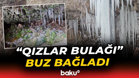 Buz bağlayan “Qızlar bulağı”nın görüntüləri