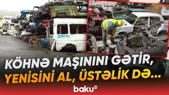 Köhnə avtomobilini yeniləmək istəyənlərin nəzərinə: 1050 manatlıq fürsət nədir? - Baku TV