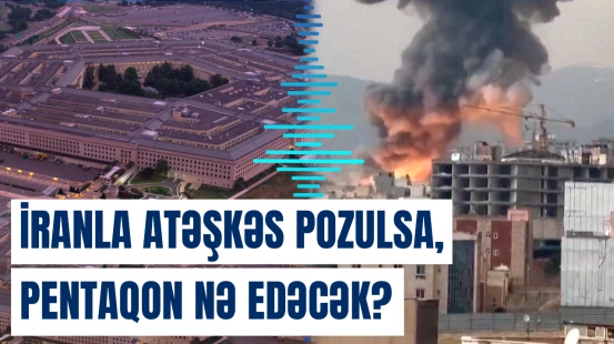 ABŞ və İran arasında döyüş əməliyyatları yenidən başlayacaq?