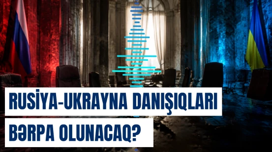 Türkiyədə yenidən Rusiya-Ukrayna danışıqları baş tutacaq?