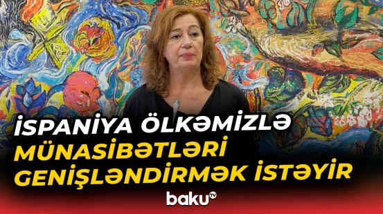 “İspan dilinin tədrisini Azərbaycanda inkişaf etdirmək istəyirik” | Fransina Armenqol Sosias