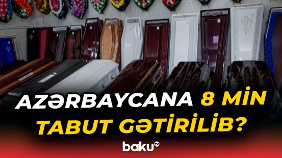 Çindən 8 min tabutun gətirilməsi barədə xəbərə rəsmi reaksiya