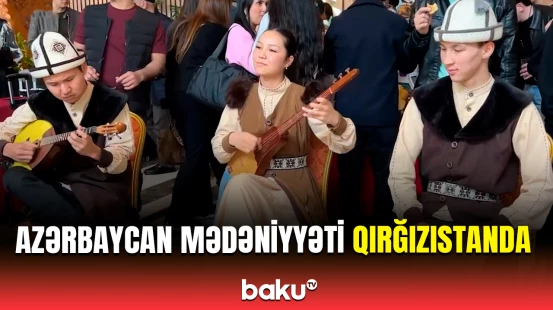 Qırğızıstanda Azərbaycan Mədəniyyəti Günləri keçirilir