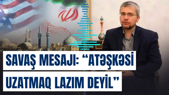 “Bu olmasa, İran müharibəyə qayıdacaq” | İbrahim Rezayi 