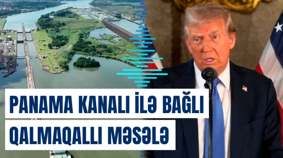 Çin ABŞ-ni Panama kanalına nəzarəti ələ keçirməyə cəhd etməkdə ittiham edib