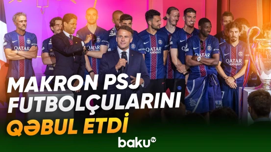 Çempion olan PSJ oyunçuları Makronun qəbulunda
