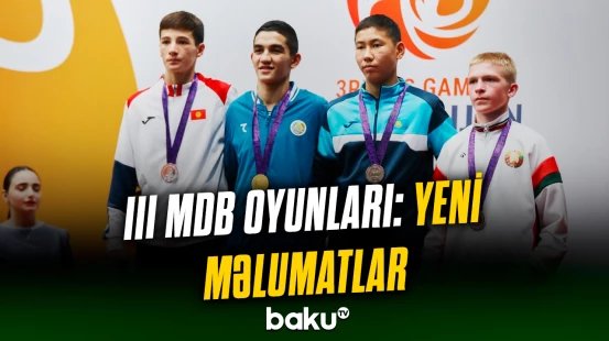 III MDB Oyunları: Bu gün 8 idman növü üzrə oyunlar keçirilir