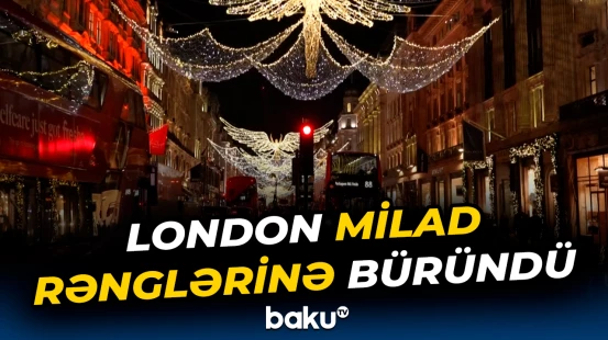 London küçələri Milad bayramı ərəfəsində bayram ab-havası ilə canlanıb