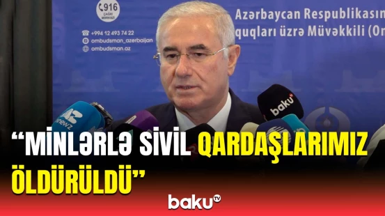 Türkiyənin Baş Ombudsmanı azərbaycanlıların hüquqlarının pozulmasından danışdı