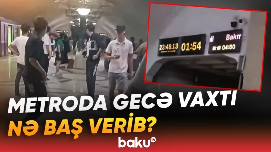 “Bakı Metropoliteni” stansiyalarda çəkilən videodakı görüntülərə aydınlıq gətirdi - Baku TV