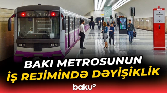 Bakı metrosunda “Qarabağ”ın oyununa görə dəyişiklik edildi