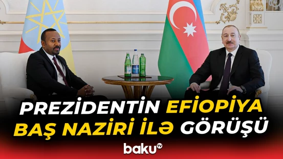 Prezident İlham Əliyevin Efiopiyanın Baş naziri ilə təkbətək görüşü olub