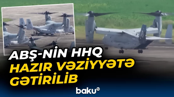 ABŞ-nin HHQ hazır vəziyyətə gətirilib