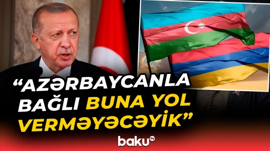 Ərdoğan Ermənistanla normallaşma prosesindən danışdı