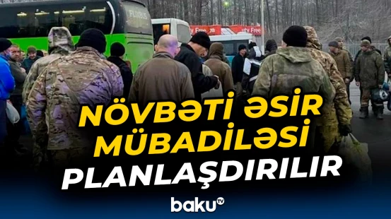 Rusiya–Ukrayna arasında növbəti əsir mübadiləsi gündəmdə