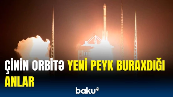 Çin orbitə yeni peyk buraxdı