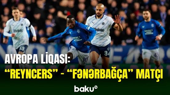 Avropa liqası: “Fənərbağça” 1/8 finalın cavab matçına çıxıb