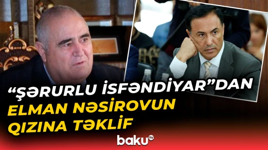 “Şərurlu İsfəndiyar” deputat Elman Nəsirovun qızına belə jest etdi