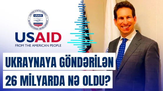USAID-in Ukrayna üçün ayırdığı milyardların ödənilməsi zamanı pozuntular aşkarlandı