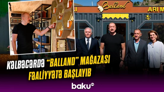 İlham Əliyev “Balland-Kəlbəcər balı, arı və arıçılıq məhsulları mağazası”nın açılışında iştirak edib