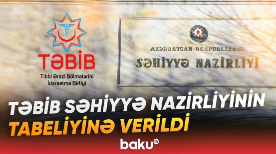 TƏBİB-lə bağlı yeni qərar nə vəd edir?