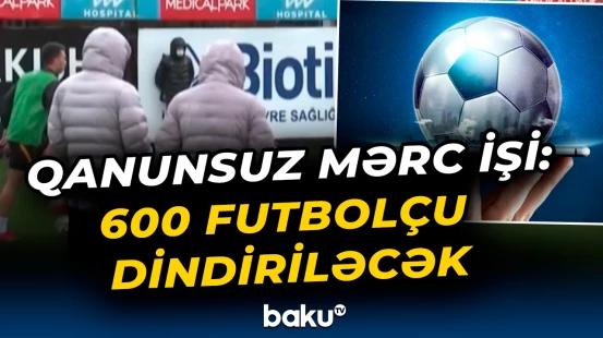 Türkiyə futbolunda qalmaqal | Futbolçular da istintaqa cəlb olunur