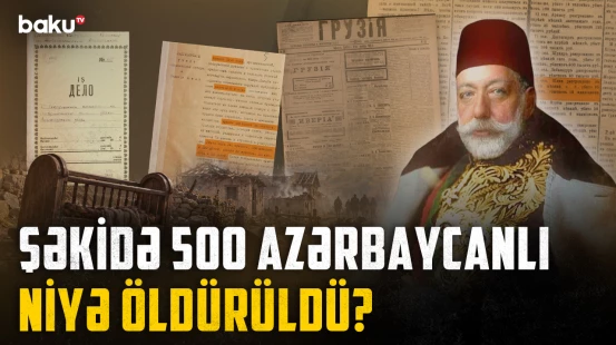 Yerli əhalisinin iki dəfə qovulduğu Azərbaycan kəndi Şəkinin (indiki Şaki) tarixi