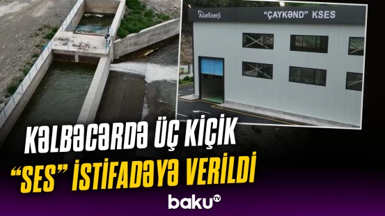Kəlbəcərdə üç kiçik su elektrik stansiyasının açılışı oldu
