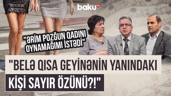 "Abırsız aktrisa bakirə qızı oynaya bilməz" | Cəmiyyət niyə pozulmağa doğru gedir? - AMİN