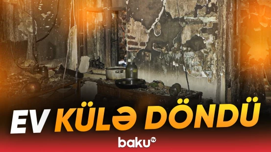 Gəncədə dəhşətli yanğın baş verdi