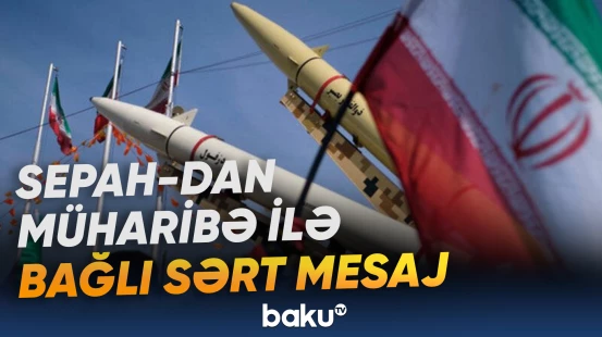 SEPAH müharibənin İranın qələbəsi ilə başa çatacağına dair iddia səsləndirib