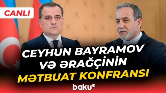 Azərbaycan və İran XİN başçılarının birgə mətbuat konfransı - Baku TV CANLI
