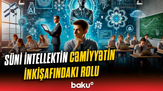 Süni intellektin cəmiyyətin inkişafındakı rolu