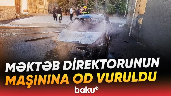 Qaradağda məktəb direktorunun maşını yandırıldı - Baku TV
