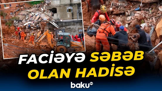 Sürüşmə ərazisindən ölənlərin cəsədləri çıxarıldı | Braziliya