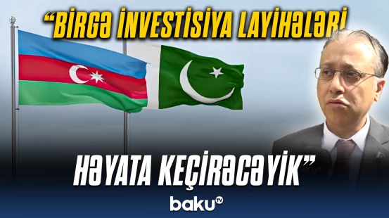 Pakistanın Bakıdakı səfiri Azərbaycanla əməkdaşlıqdan danışdı