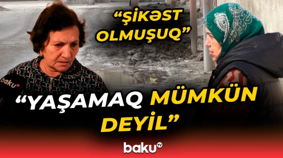 “Baxan yoxdur, yalandan qazıb gedirlər” | Binəqədidə sakinlər çıxılmaz durumda