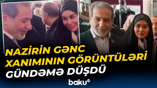 Nazirlə gənc xanımının görüntüləri qızğın müzakirələrə səbəb oldu