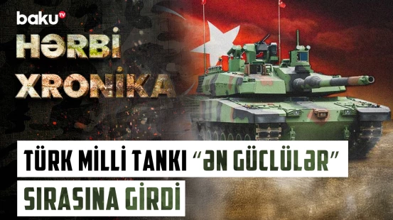 Türk müdafiə sənayesində tarixi sıçrayış: NATO standartlarını geridə qoyan "Altay" - HƏRBİ XRONİKA