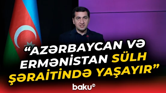 Hikmət Hacıyev Vaşinqton görüşündən danışdı