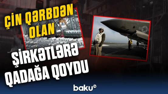 Çindən Qərb ölkələrinə hansı məhdudiyyət qoyuldu?