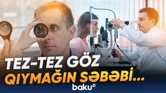 Görmənin zəiflədiyini bildirən ilkin əlamətlər