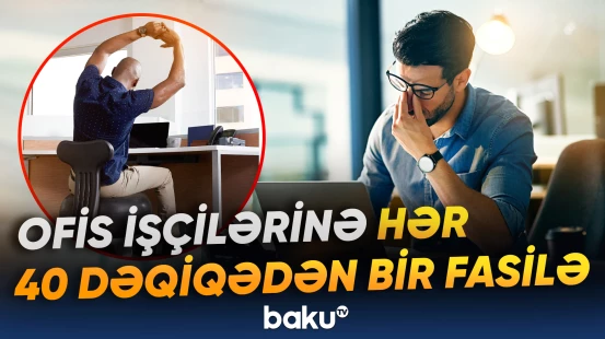 Uzun müddət oturmaq sağlamlığa zərər verə bilər
