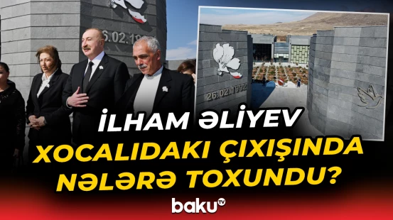 Dövlət başçısı Xocalıda önəmli mesajlar verdi