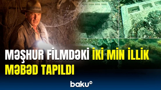 Məşhur filmdəki iki min illik məbəd tapıldı