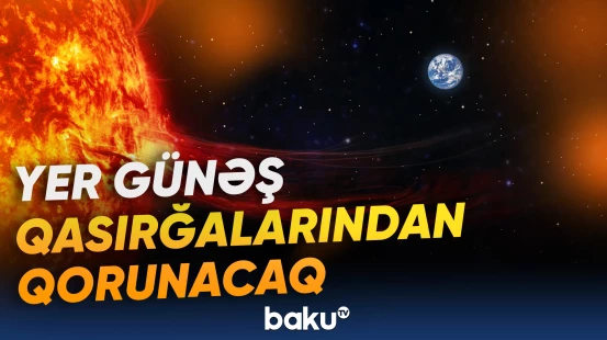 Aktiv müdafiə texnologiyası planetimiz üçün “qalxan”a çevriləcək