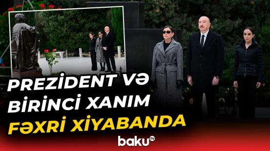İlham Əliyev və Mehriban Əliyeva Heydər Əliyevi yad etdilər