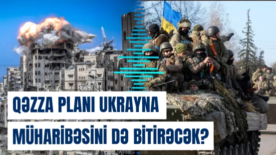 Trampın Qəzza həmləsi | Yaxın Şərq və Ukraynanın taleyi dəyişir?