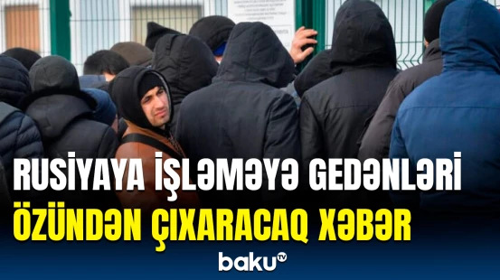 Rusiyaya gedənlər məcbur ediləcək ki... | Əks-səda yaradan xəbərin detalları üzə çıxdı