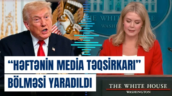 Ağ Ev yanıldıcı və qərəzli xəbərləri dərc edən KİV-ləri belə ifşa edəcək